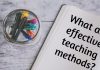 What are effective teaching methods? What are effective teaching methods