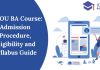 IGNOU BA Course: Admission Procedure, Eligibility and Syllabus Guide ignou ba