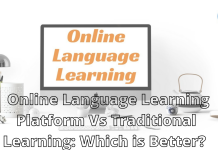 Online Language Learning Platform Vs Traditional Learning: Which is Better? Online Language Learning Platform
