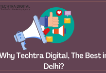 Why Techtra Digital, The Best in Delhi? Why Techtra Digital, The Best in Delhi?