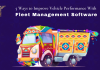 5 Ways to Improve Vehicle Performance With Fleet Management Software 5 Ways to Improve Vehicle Performance With Fleet Management Software