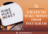8 Ways To Make Money From Instagram Make Money From Instagram