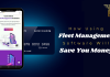 How Using Fleet Management Software Will Save You Money? How Using Fleet Management Software Will Save You Money