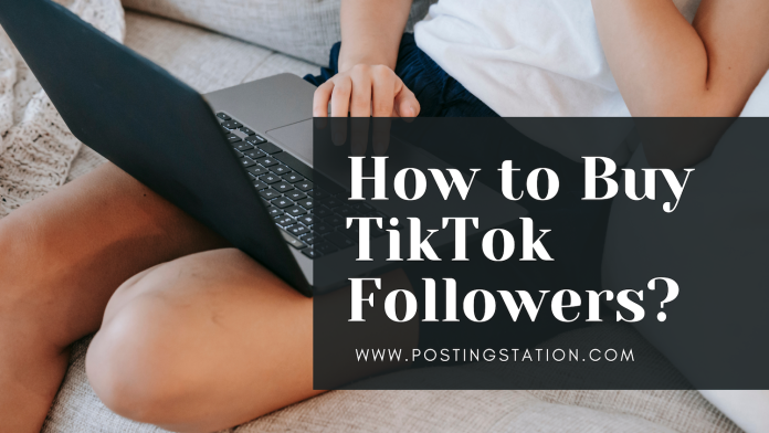 How to Buy TikTok Followers Buy TikTok Followers