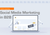 Ultimate Social Media Marketing Guide for B2B Companies Social Media Marketing