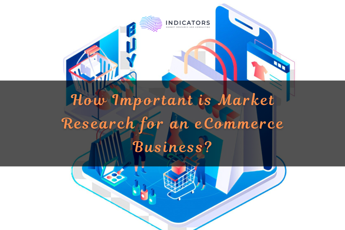 importance of market research in ecommerce business
